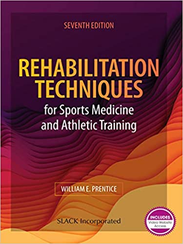 Rehabilitation Techniques for Sports Medicine and Athletic Training (7th Edition) - Orginal Pdf